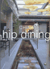 книга China Hip Dining, автор: Chen Ci Liang (Editor)